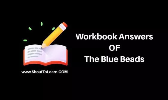 Workbook Answers Of The Blue Beads