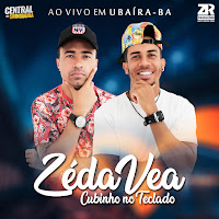 ZE DA VEA - AO VIVO EM UBAÍRA - BA 2K19