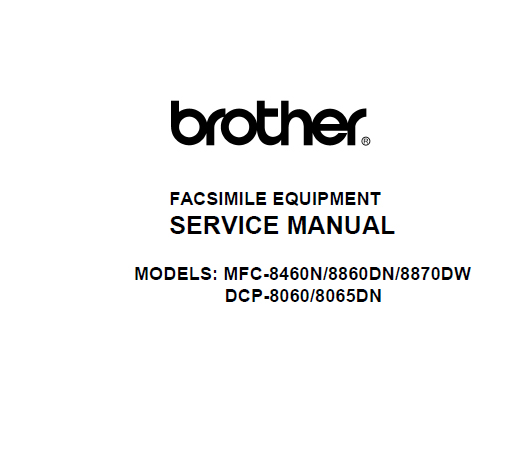 Brother MFC-8460N 8860DN 8870DW DCP-8060 8065DN Service Manual