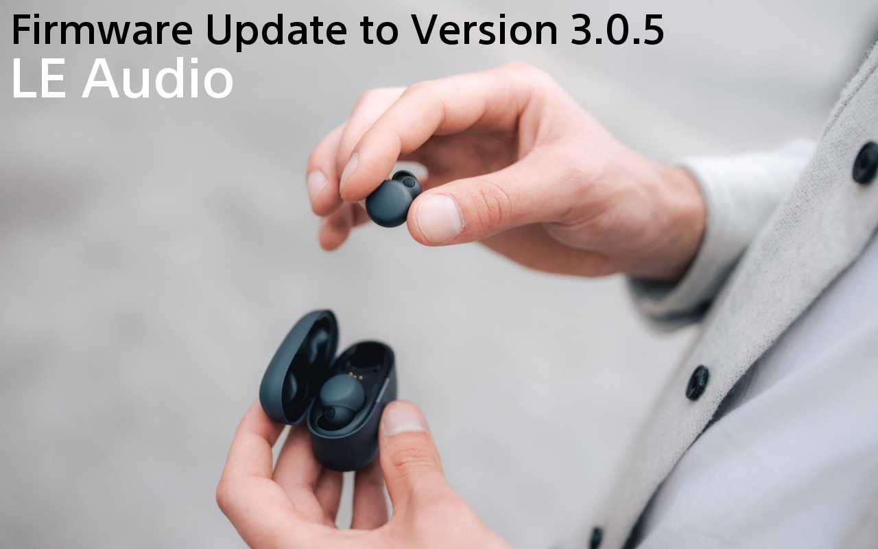 Sony LinkBuds S LE Audio firmware version 3.0.5