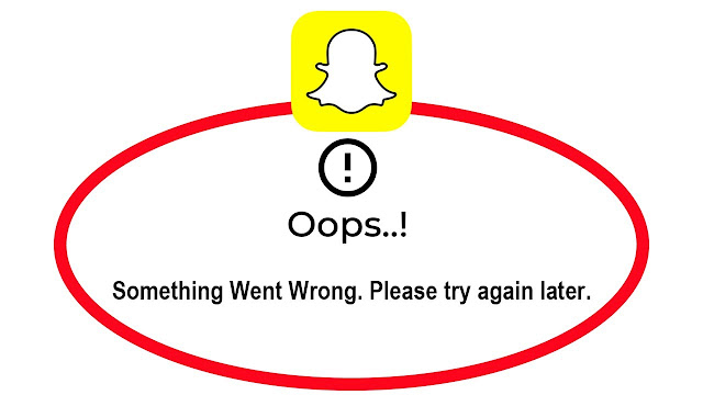 Snapchat Displays a 'Something Went Wrong' Error