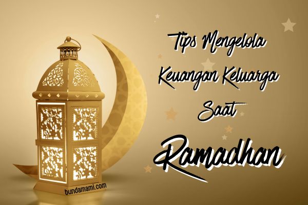Tips Mengelola Keuangan Keluarga Saat Ramadhan