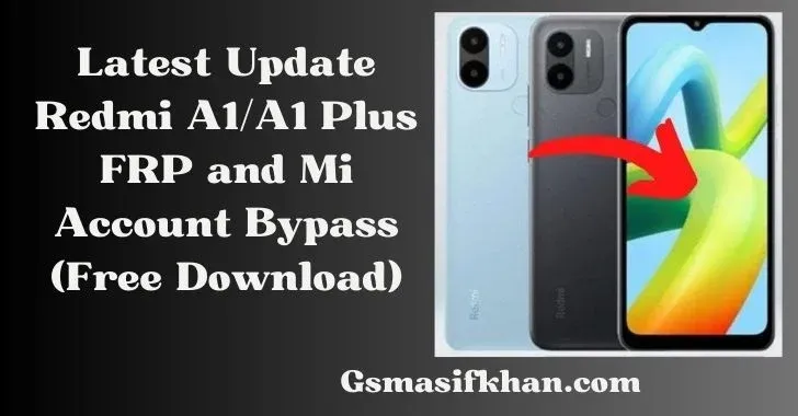 Redmi A1/A1 Plus FRP and Mi Account Bypass