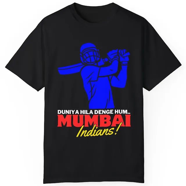 Garment Dyed Personalized Mumbai Indians Cricket T-Shirt for Men and Women With Batsman Holding a Bat and Slogan Duniya Hila Denge Hum...