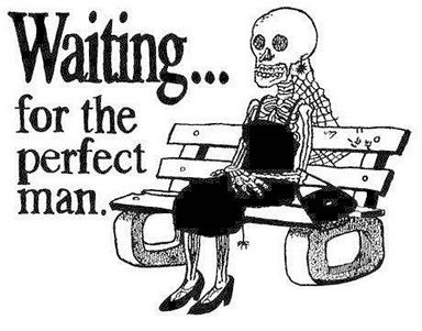 Waiting for the perfect man...!!!