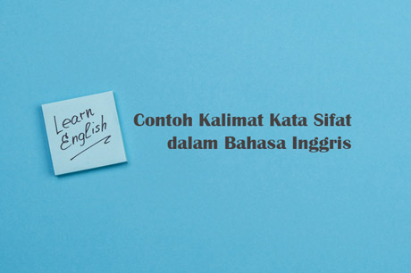 180 Contoh Kalimat Kata  Sifat  dalam Bahasa  Inggris  dan 