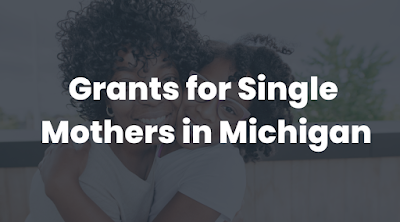 Grants for Single Mothers in Michigan