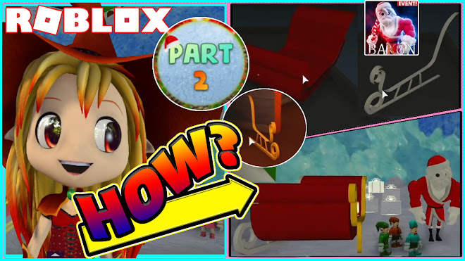 ROBLOX BAKON! HOW TO GET ALL 3 SLEIGH PARTS IN PART 2 WINTER 2020 EVENT