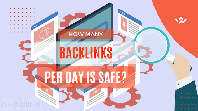 How Many Backlinks Per Day Is Safe?