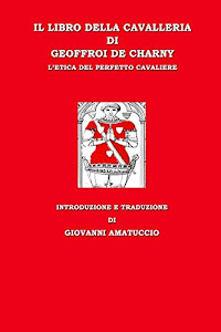 Il libro della cavalleria di Geoffroi de Charny. L'etica del perfetto cavaliere