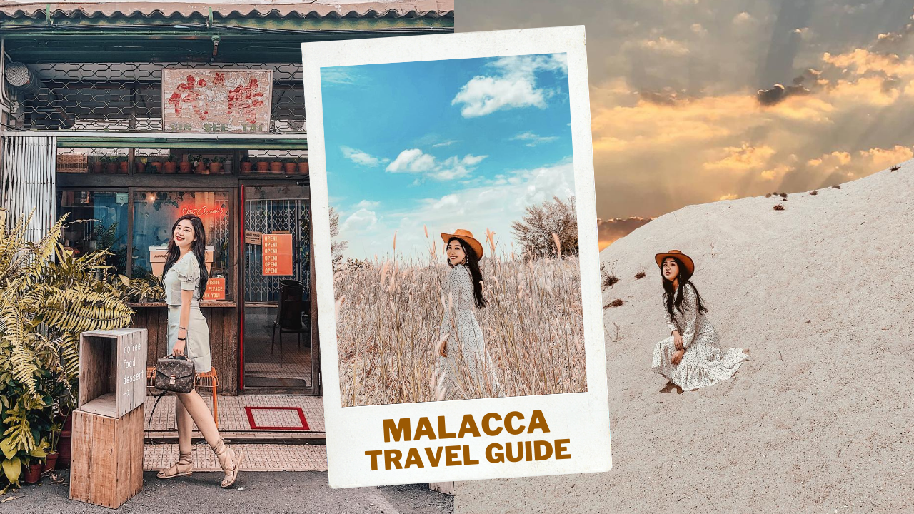 MALACCA TRAVEL GUIDE 马六甲旅游攻略