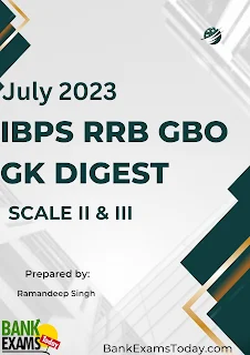 IBPS RRB GBO Scale II & Scale III GK Digest: July 2023