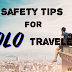 Important Safety Tips for Solo Travelers