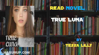 True Luna Novel by Tessa Lilly