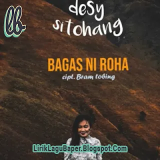Lirik Lagu Desy Sitohang, Bram Tobing - Bagas Ni Roha