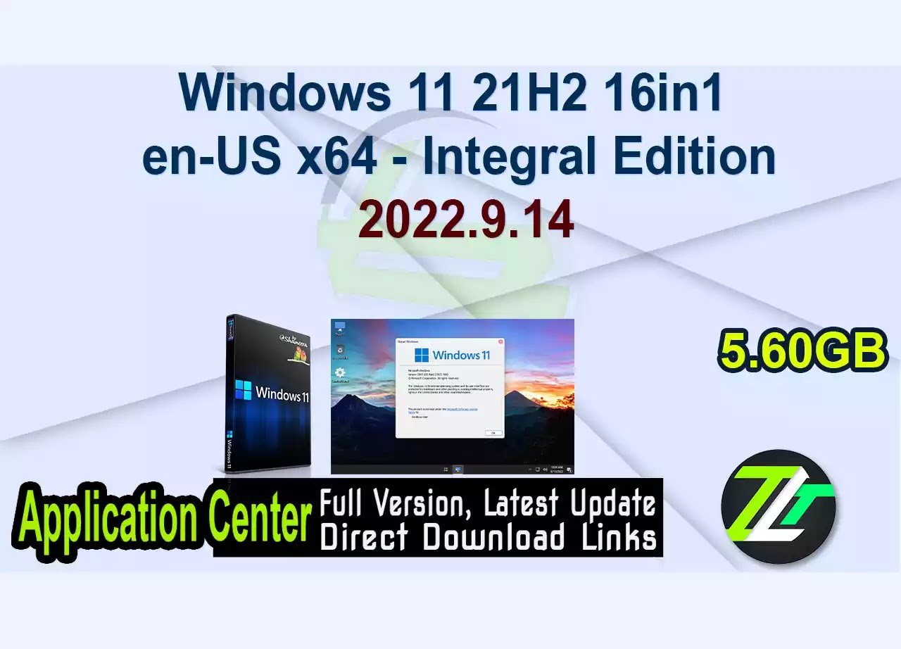 Windows 11 21H2 16in1 en-US x64 – Integral Edition 2022.9.14