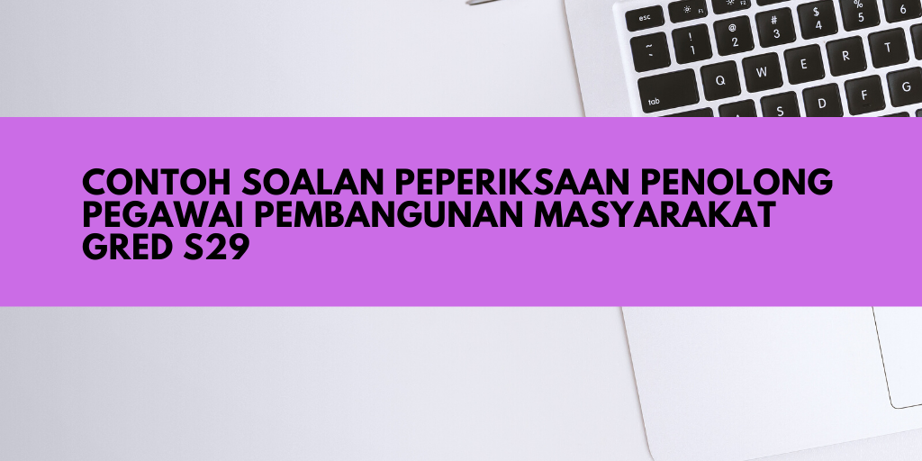 Contoh Soalan Peperiksaan Penolong Pegawai Pembangunan 