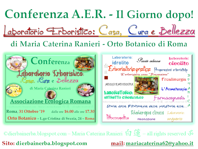 Docente del Corso di Erboristeria “Di Erba in Erba©” Cromoterapeuta - CromoEstetica FloriTerapeuta Mediterranea – Fitopreparatrice esperta di Cosmesi naturale personalizzata, Consulente naturopata - vasta esperienza anche con bimbi e anziani - Istruttore di “Tài jí quán - 太极拳” e di “Tai Chi Kung” dello Stile Yang, della International Family Tai Chi Chuan blogger http://dierbainerba.blogspot.com - © Maria Caterina Ranieri 白蓮 – all rights reserved ॐ