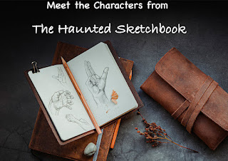 Meet the Characters from The Haunted Sketchbook