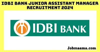 IDBI Bank Junior Assistant Manager Recruitment 2024 – Apply Online For 500 Vacancies Notification