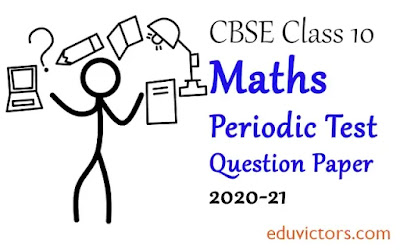 Class 10 Maths Standard CBSE Periodic Test Sample Question Paper 2020-21 (#cbse2020)(#class10MathsPapers)(#eduvictors)