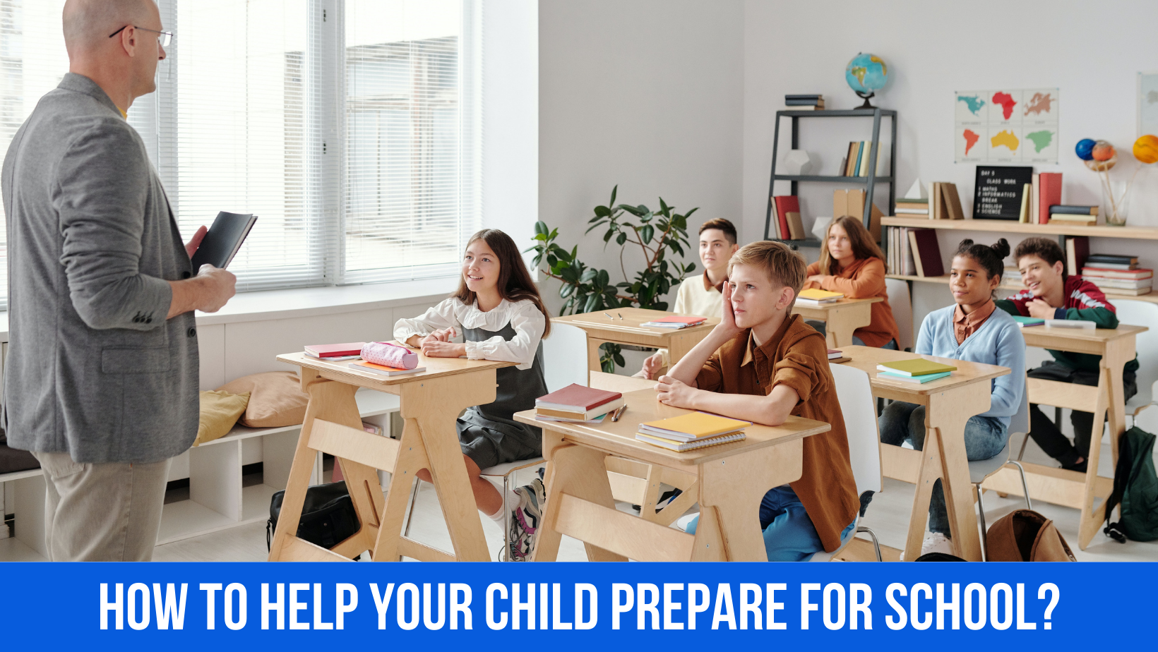 How to Help Your Child Prepare for School?