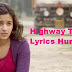 Highway 2014 | Trailer | ft Randeep Hooda & Alia Bhatt