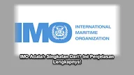 IMO Adalah Singkatan Dari? Ini Penjelasan Lengkapnya!