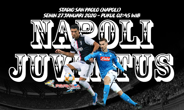 Prediksi Napoli vs Juventus 27 Januari 2020 Serie A