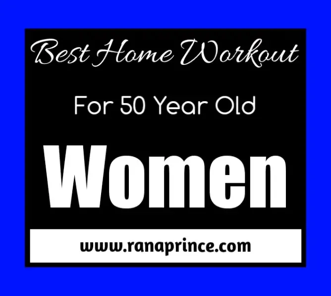 Best Home Workout for 50 Year Old Woman