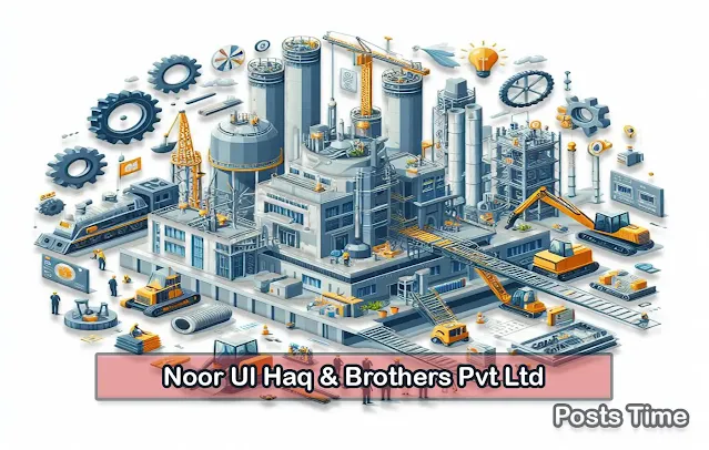 Noor Ul Haq & Brothers Pvt Ltd Construction Company Profile