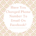 Have you changed phone number to email on Facebook?