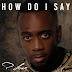 P. Lowe - How Do I Say [KIZOMBA/ZOUK]