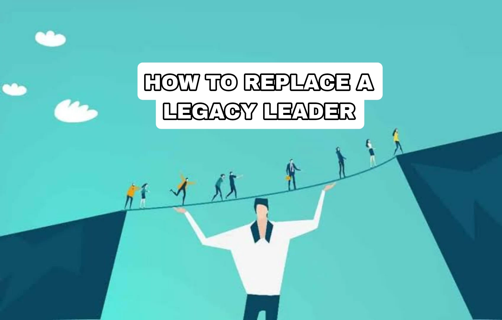 How to replace a legacy leader