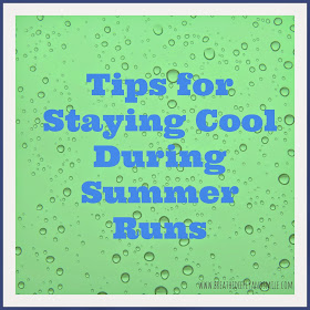 How to Stay Cool During Summer Runs