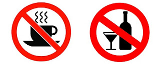 Avoid Caffeine, Alcohol, and Nicotine.