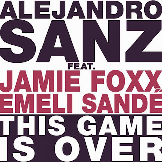 Alejandro Sanz - This Game Is Over (ft. Emeli Sandé & Jamie Foxx)