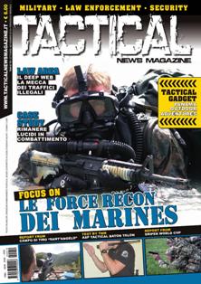 Tactical News Magazine. Military - Law enforcement - Security 19 - Ottobre & Novembre 2012 | ISSN 2038-5900 | TRUE PDF | Mensile | Professionisti | Tecnologia | Armi | Combattimenti | Guerra
Tactical News Magazine è la prima rivista italiana a diffusione nazionale dedicata interamente al mondo del Mil Sim(Military simulation) Law enforcement e militaria. Tactical News Magazine si avvale di uno staff giornalistico altamente qualificato e di collaboratori esterni, tra cui ex operatori delle Forze speciali, Military and security advisor e istruttori di survival.
Tactical offrirà al lettore la possibilità di documentarsi attraverso:
- Dettagliate recensioni su equipaggiamenti
- Recensioni e Test effettuati su armi vere
-Recensioni e Test effettuate su AEG (air elecrtic gun)
- Rubriche dedicate alle varie tecniche di combattimento armato.
- Rubriche dedicate a procedure tattiche e operative in ambito della sicurezza
- Rubriche dedicate a storie reali di operatori e ex operatori.
-Rubriche dedicate ai Corpi Speciali
-Rubriche con dettagliate schede tecniche di mezzi pesanti
- Rubriche dedicate al Mil Sim (disciplina, diretta discendente dell’ormai consolidato e sempre apprezzato soft air che consente simulazioni molto realistiche con un approccio militare pari a quello reale)
e molto altro.......
L'aspetto grafico curato da professionisti del settore occuperà un ruolo determinate nello stile di Tactical News Magazine, facendo da cornice ad un taglio giornalistico tecnico ma al contempo semplice ed essenziale che renderà Tactical News Magazine strumento di informazione indispensabile per tutti gli appassionati di questo mondo in continua evoluzione.