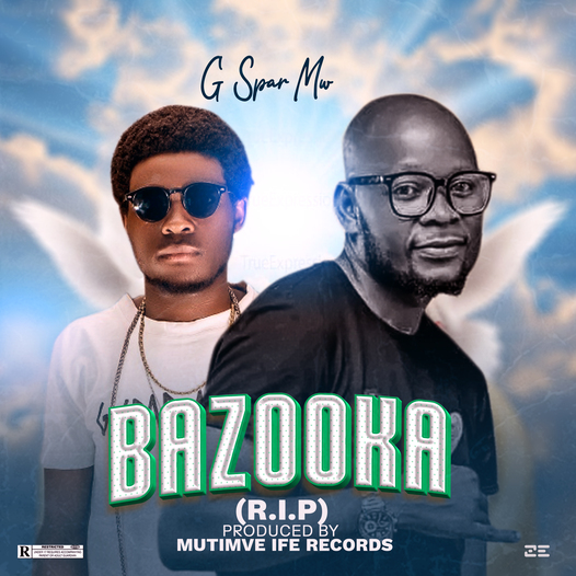 G spar Mw- Bazooka R I P  || Prod by  Mutimve Ife Records