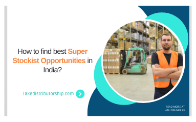 How to find best super stockist opportunities in India?