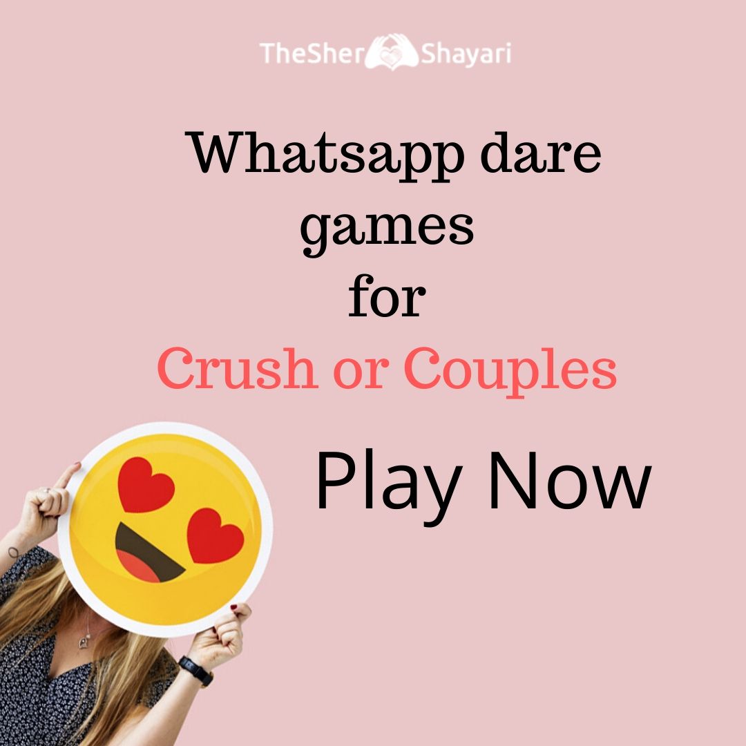 Latest Whatsapp Truth Dare Games For Crush Or Couples