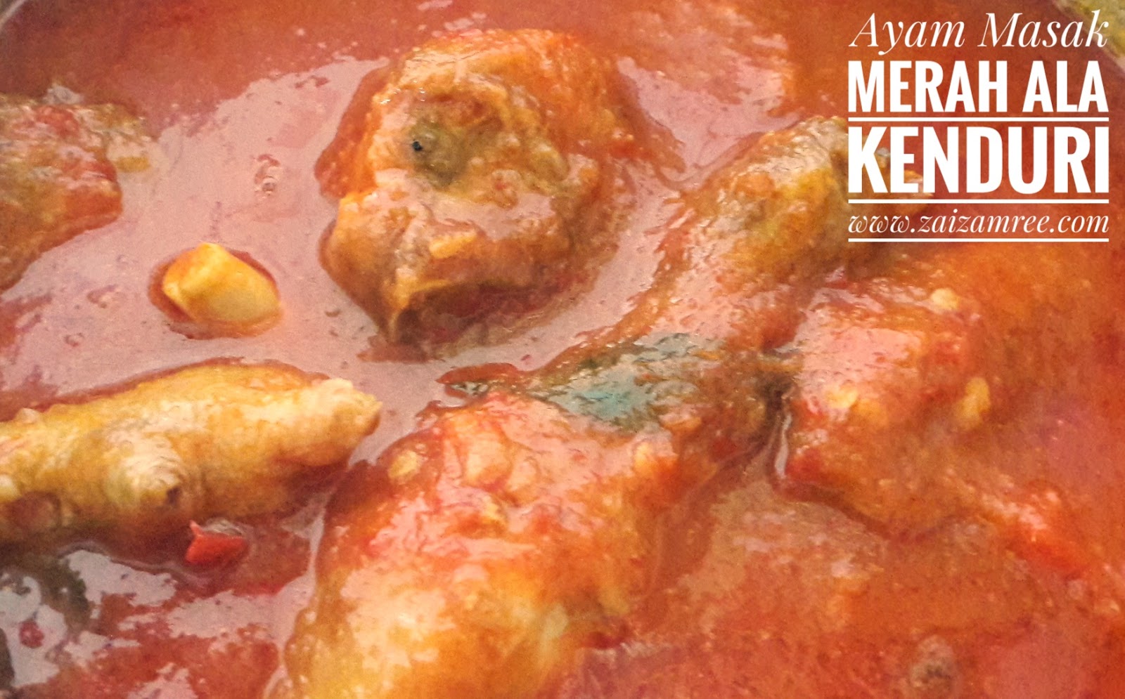 Resepi Mudah Ayam Masak Merah Ala Kenduri Belog Zai Zamree