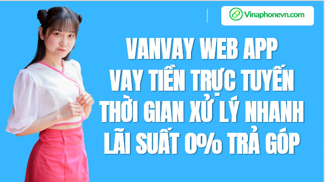 Vanvay Vay tiền Lãi suất 0% App Vanvay apk