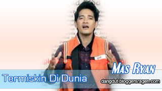 Mas Ryan - Termiskin Di Dunia