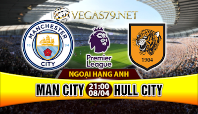 Nhận định bóng đá Man City vs Hull City