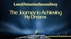 Law of Attraction Success Story: The Journey to Achieving My Dreams