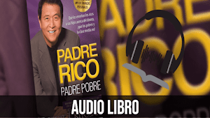 Audio Libro - Padre Rico, Padre Pobre (Robert Kiyosaki)