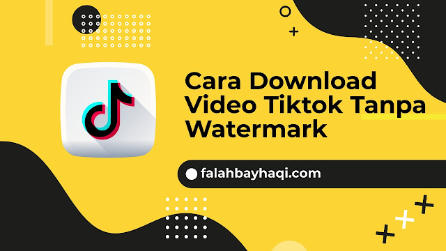 Cara Download Video Tiktok Tanpa Watermark Untuk HP Android