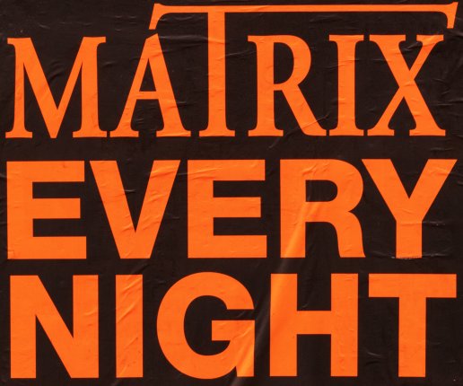 Matrix every night