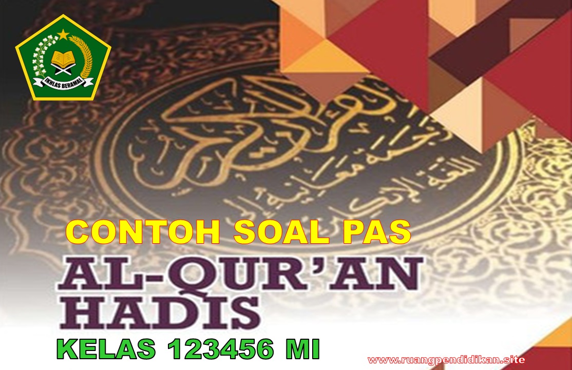 PAS Al-Qur'an Hadis Kelas 1, 2, 3, 4, 5, 6 MI